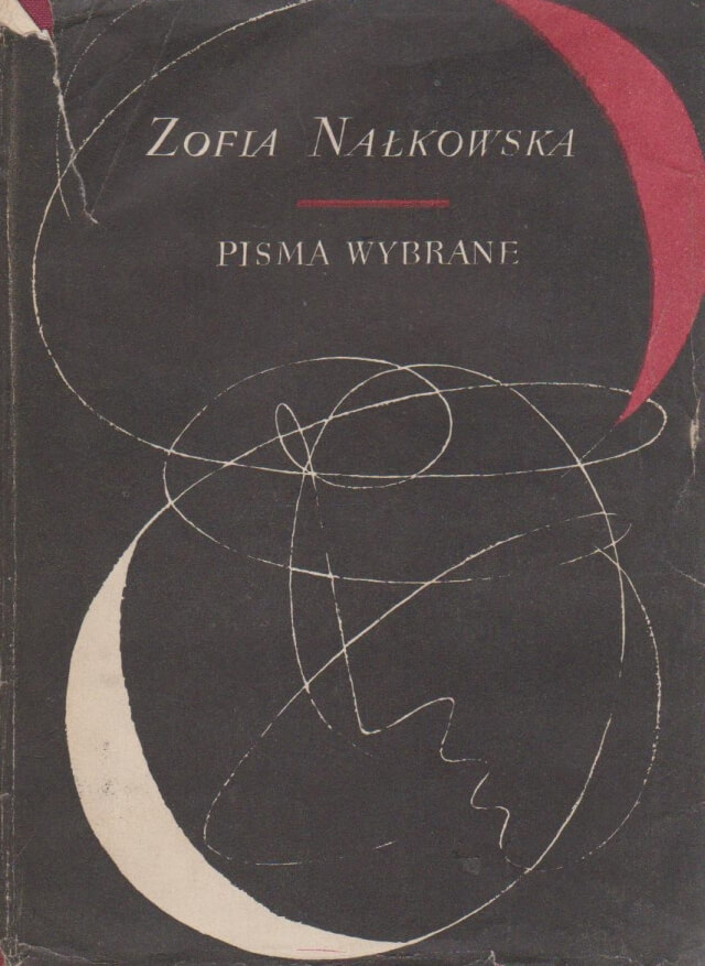 Nałkowska Zofia Pisma wybrane 1-2 t., Czytelnik, Warszawa 1956, s. bdb., nieznaczne naddarcia obwoluty, o. tw.