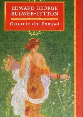 Bulwer-Lytton Edward George, Ostatnie dni Pompei