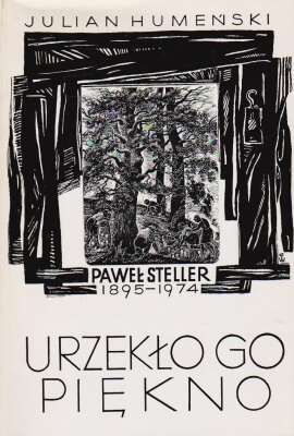 Humeński Julian Urzekło go piękno Paweł Steller 1895-1974