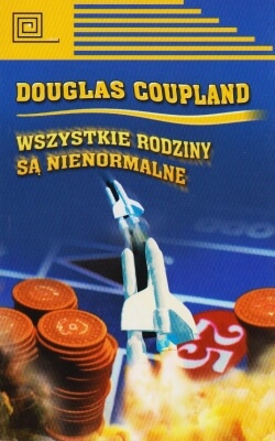 Coupland Douglas Wszystkie rodziny są nienormalne