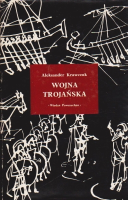 Krawczuk Aleksander Wojna trojańska