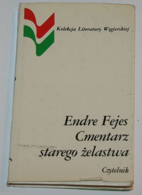 Fejes Endre, Cmentarz starego żelastwa