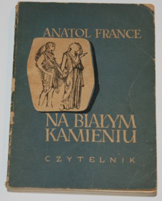 France Anatol, Na białym kamieniu