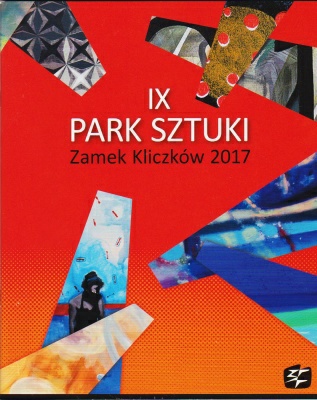 Praca zbiorowa IX Park Sztuki Zamek Kliczków 2017