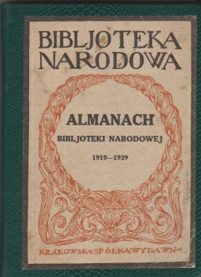 Praca zbiorowa Almanach Bibljoteki (biblioteki) Narodowej w dziesięciolecie wydawnictwa 1919-1929 138712.