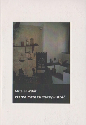 Wabik Mateusz Czarne msze za rzeczywistość 140537.