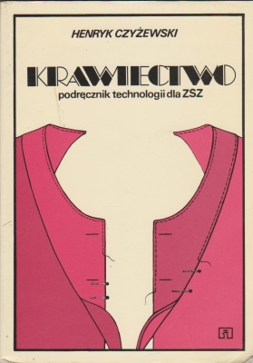 Czy ewski Henryk Krawiectwo POdr cznik Technologii ZSZ 142652 czy-ewski-henryk-krawiectwo-podr-cznik-technologii-zsz-142652