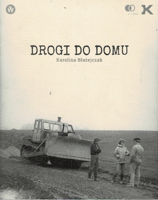 Lech Moliński Drogi do domu Karolina Błażejczak 303198.