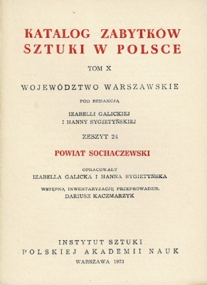 Galicka Izabella, Sygietyńska Hanna Katalog Zabytków Sztuki w Polsce Tom X województwo warszawskie Zeszyt 24 powiat sochaczewski 500286.