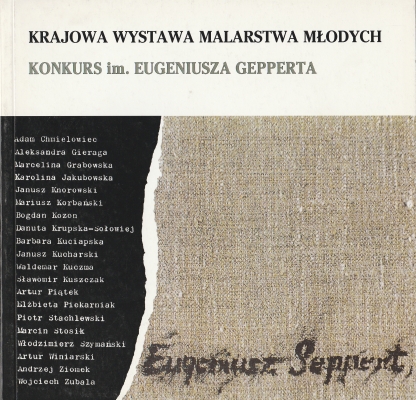 Chmielowiec Andrzej, Aleksandra Grabowska, Kuczma Waldemar, Stachlewski Piotr i inni Krajowa Wystawa Malarstwa Młodych konkurs im. Eugeniusza Gepperta 205760.