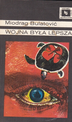Bulatović Miodrag Wojna była lepsza 304183.