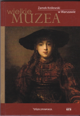 Hański Bartłomiej Wielkie muzea Zamek Królewski w Warszawie 144708.