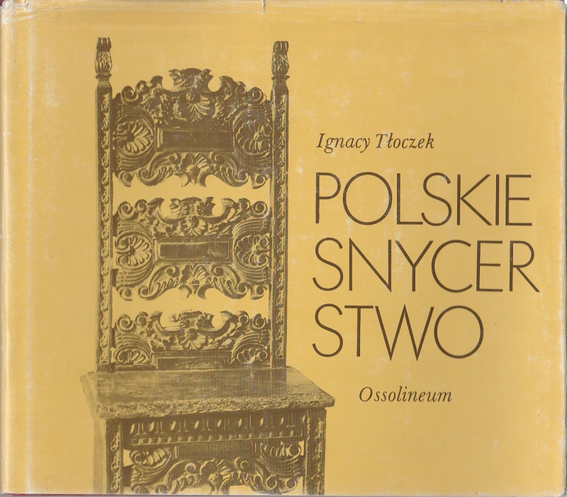Ignacy Tłoczek Polskie snycerstwo