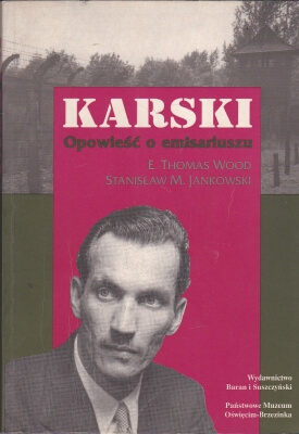 Wood E. Thomas, Jankowski Stanisław M. Karski Opowieść o emisariuszu 147930.
