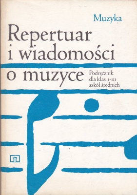 Wacholc Maria Repertuar i wiadomości o muzyce Podręcznik dla klas 1-3 szkół średnich 148415.