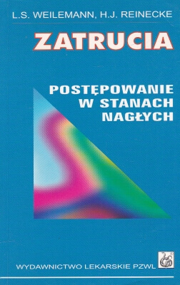 Weilemann L.S., Reinecke H.J. Zatrucia Postępowanie w stanach nagłych 148948.