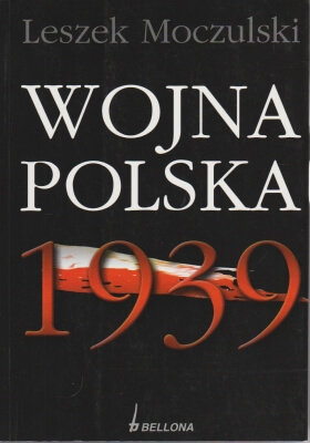 Moczulski Leszek Wojna Polska 1939 151092.