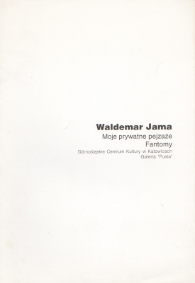 Waldemar Jama Moje prywatne pejzaże. Fantomy 404049.