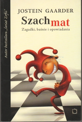 Jostein Gaarder Szachmat Zagadki, baśnie i opowiadania 210052.