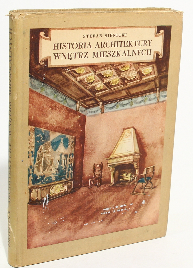 Stefan Sienicki Historia architektury wnętrz mieszkalnych