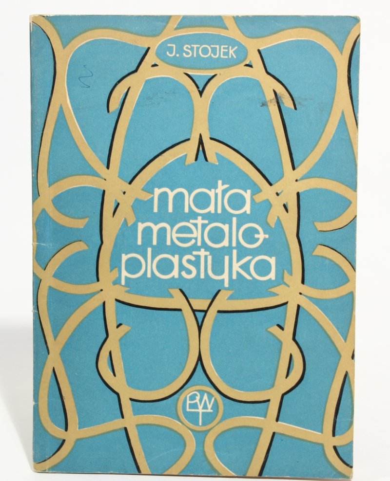 Józef Stojek Mała metaloplastyka