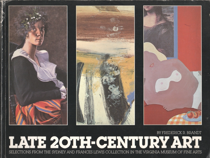 Brandt Frederick Late 20th -century art. Selections from the Sydney and Frances Lewis Collection in the Virginia Museum Of Fine Arts [PREZENT] 211243.