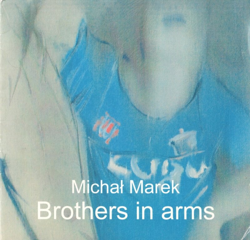 Marek Michał Brothers in arms 404246.