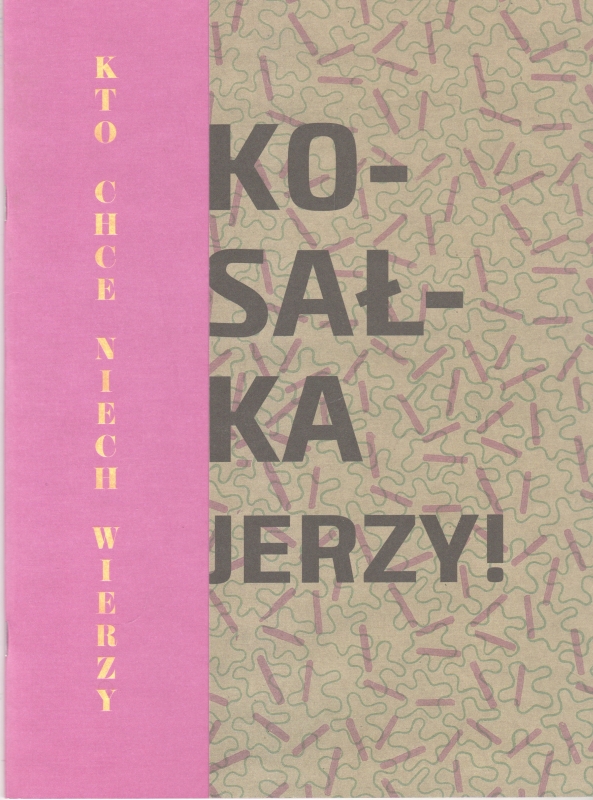 Kosałka Jerzy Kto chce niech wierzy 211504.