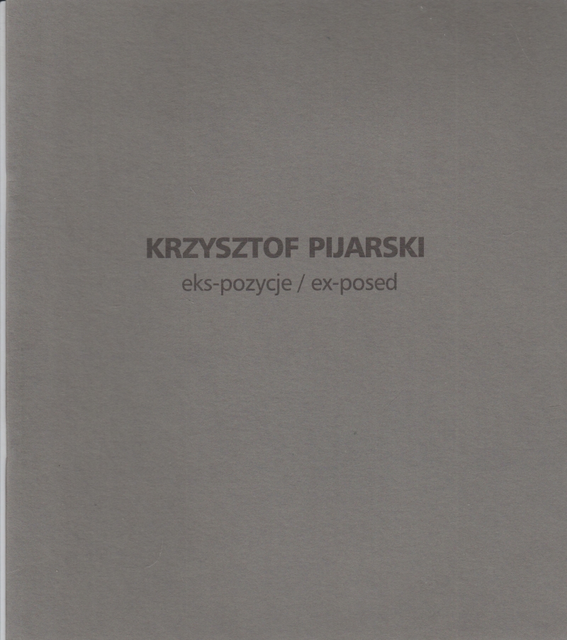 Krzysztof Pijarski Eks-pozycje/ex-posed 211733.