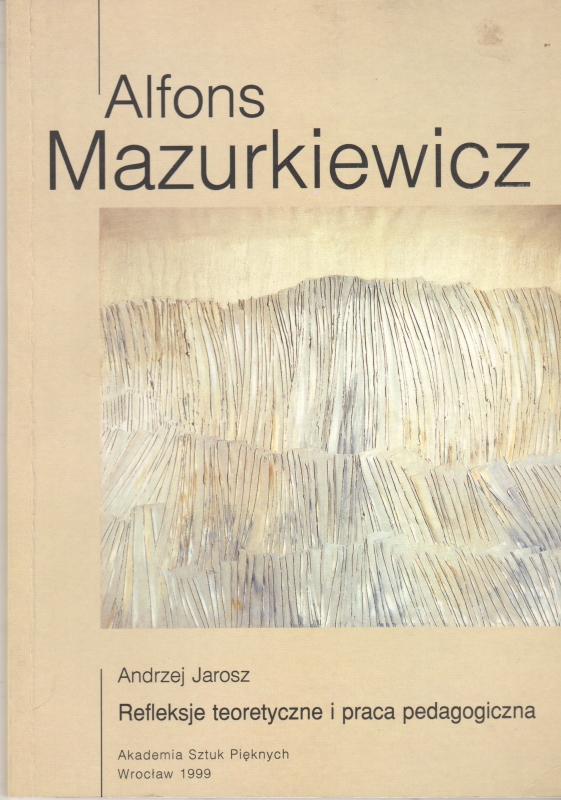 Jarosz Andrzej Alfons Mazurkiewicz Refleksje teoretyczne i praca pedagogiczna 211760.