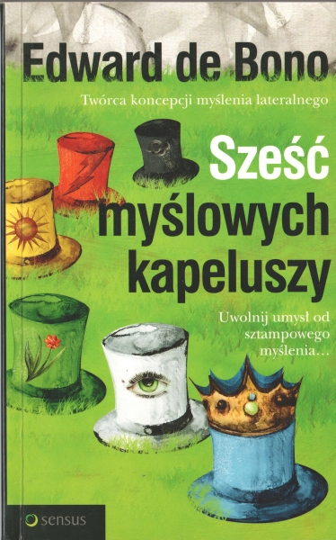 de Bono Edward Sześć myślowych kapeluszy 152641.