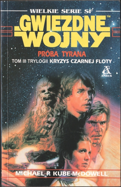Kube-McDowell Kichael P. Próba Tyrana T. II Trylogii Kryzys czaenej floty Gwiezdne Wojny 152963.