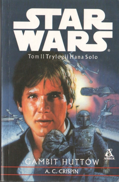 Crispin A.C. Gambit Huttów Tom II Trylogii Hana Solo STAR WARS 153029.