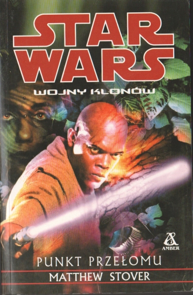 Stover Matthew Punkt przełomu STAR WARS Wojny klonów 153080.