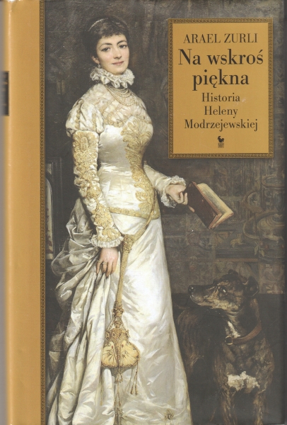 Zurli Arael Na wskroś piękna Historia Heleny Modrzejewskiej 153098.