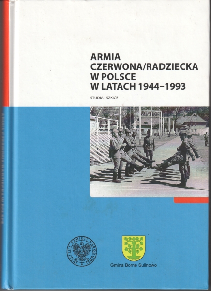 Filip Krzysztof, Golon Mirosław red. Armia Czerwona/ Radziecka w Polsce w latach 1944-1993 [autograf] 153410.