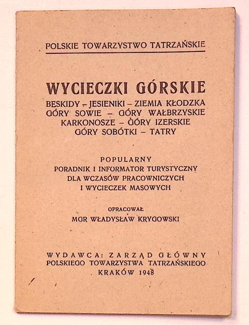 Władysław KRYGOWSKI Wycieczki górskie Beskidy - Jesienniki - Ziemia Kłodzka - Góry Sowie - Góry Wałbrzyskie - Karkonosze - Góry Izerskie - Góry Sobótki - Tatry