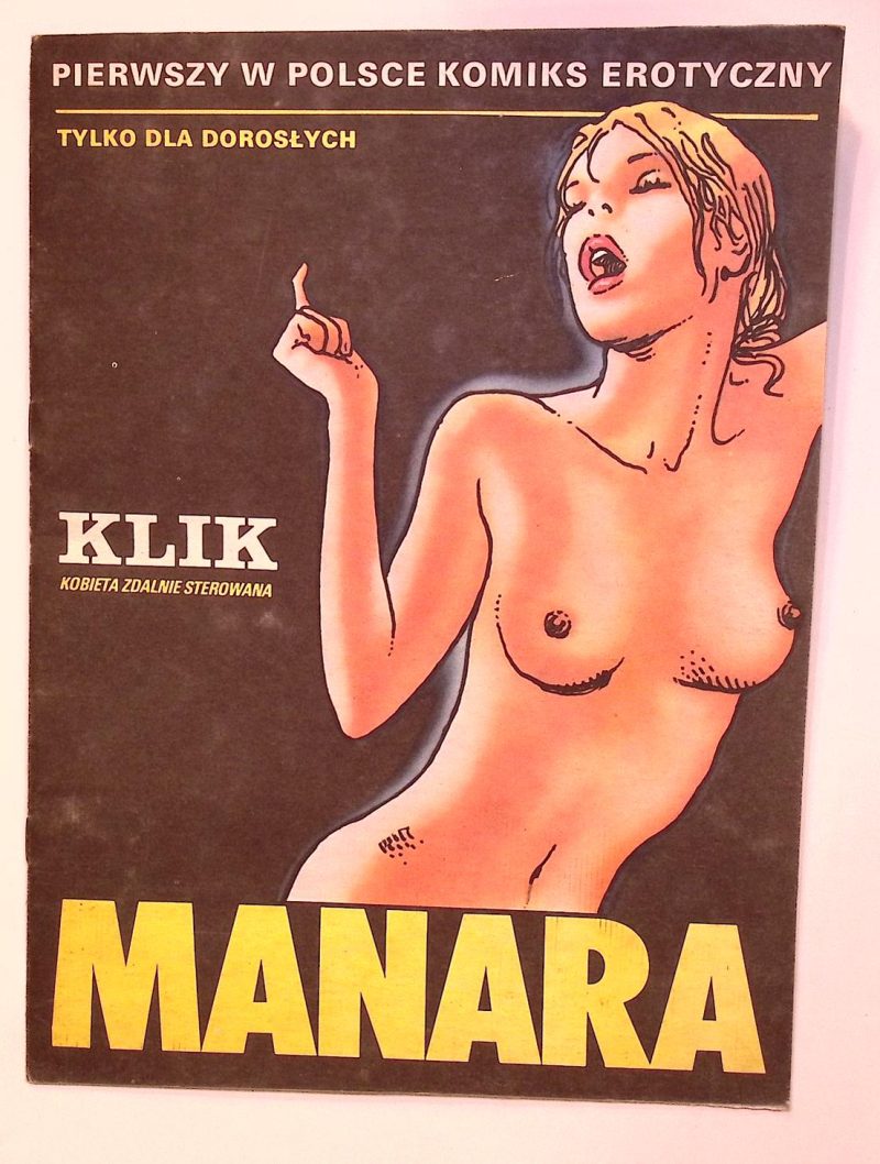 KLIK - MANARA - kobieta zdalnie sterowana - pierwszy w Polsce komiks erotyczny. Tylko dla dorosłych I wydanie