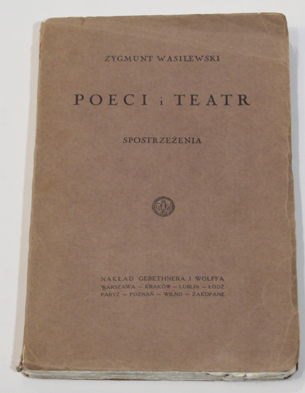 Zygmunt WASILEWSKI Poeci i teatr. Spostrzeżenia