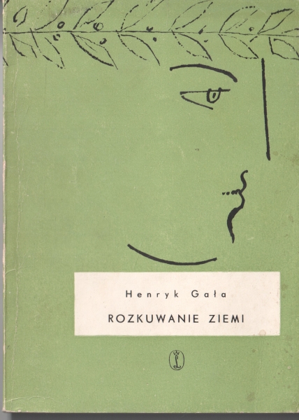 Gała Henryk Rozkuwanie ziem [autograf] 153442.