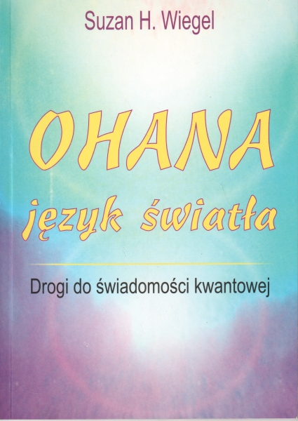 Wiegel Suzan Ohana język świata. Droga do świadomości kwantowej 153576.