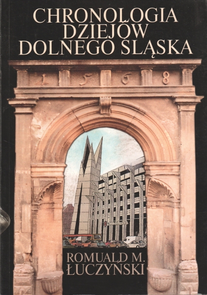 Łuczyński Romuald M. Chronologia dziejów Dolnego Śląska 153612.