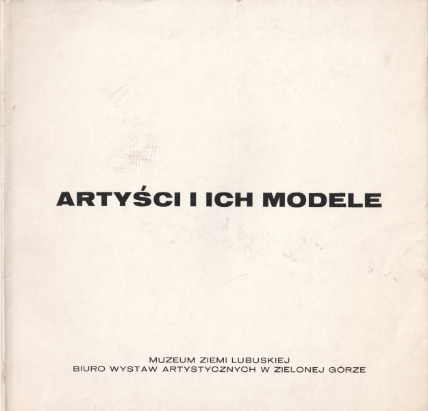 Felchnerowski Armand autor katalogu Artyści i ich modele Wystawa portretu plastyków lubuskich z lat 1945-1984 153702.