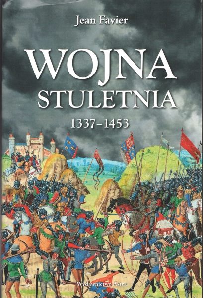 Favier Jean Wojna stuletnia 1337-1453 153749.