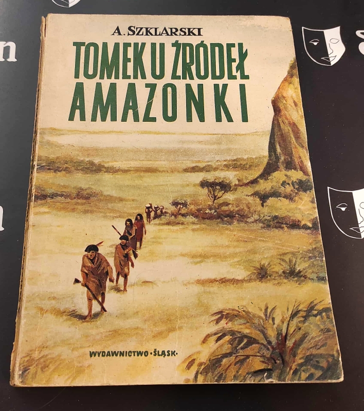 Szklarski Alfred Tomek u źródeł Amazonki [I wydanie] [PREZENT] 153815.