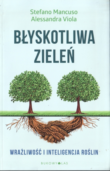 Manusco Stefano, Viola Alessandra Błyskotliwa zieleń Wrażliwość i inteligencja roślin 153827.