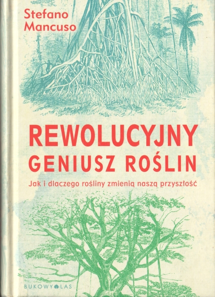 Manusco Stefano Rewolucyjny geniusz roślin Jak i dlaczego rośliny zmieniają naszą przyszłość 153828.