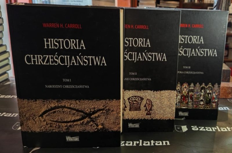 Carroll Warren H. Historia chrześcijaństwa Tom I-III 153852.