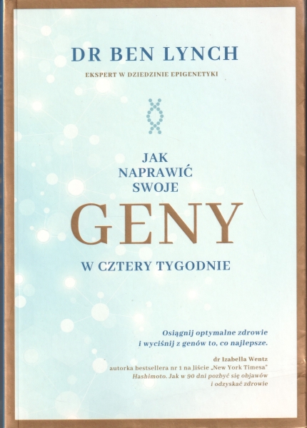 Lynch Ben dr Jak naprawić swoje geny w cztery tygodnie 153871.