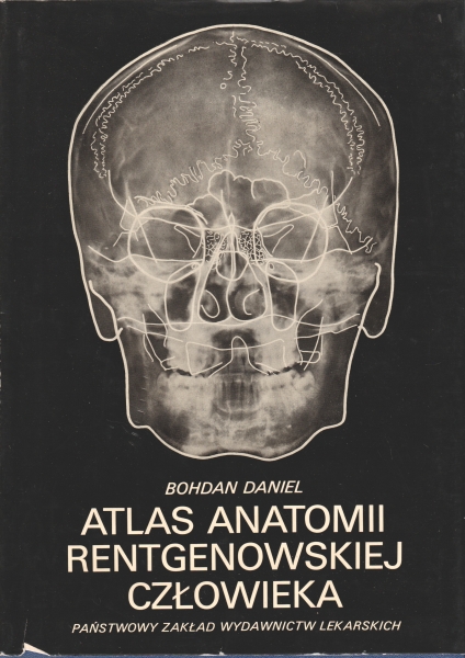 Daniel Bohdan Atlas anatomii rentgenowskiej człowieka 153916.